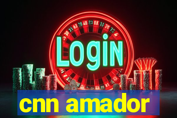cnn amador